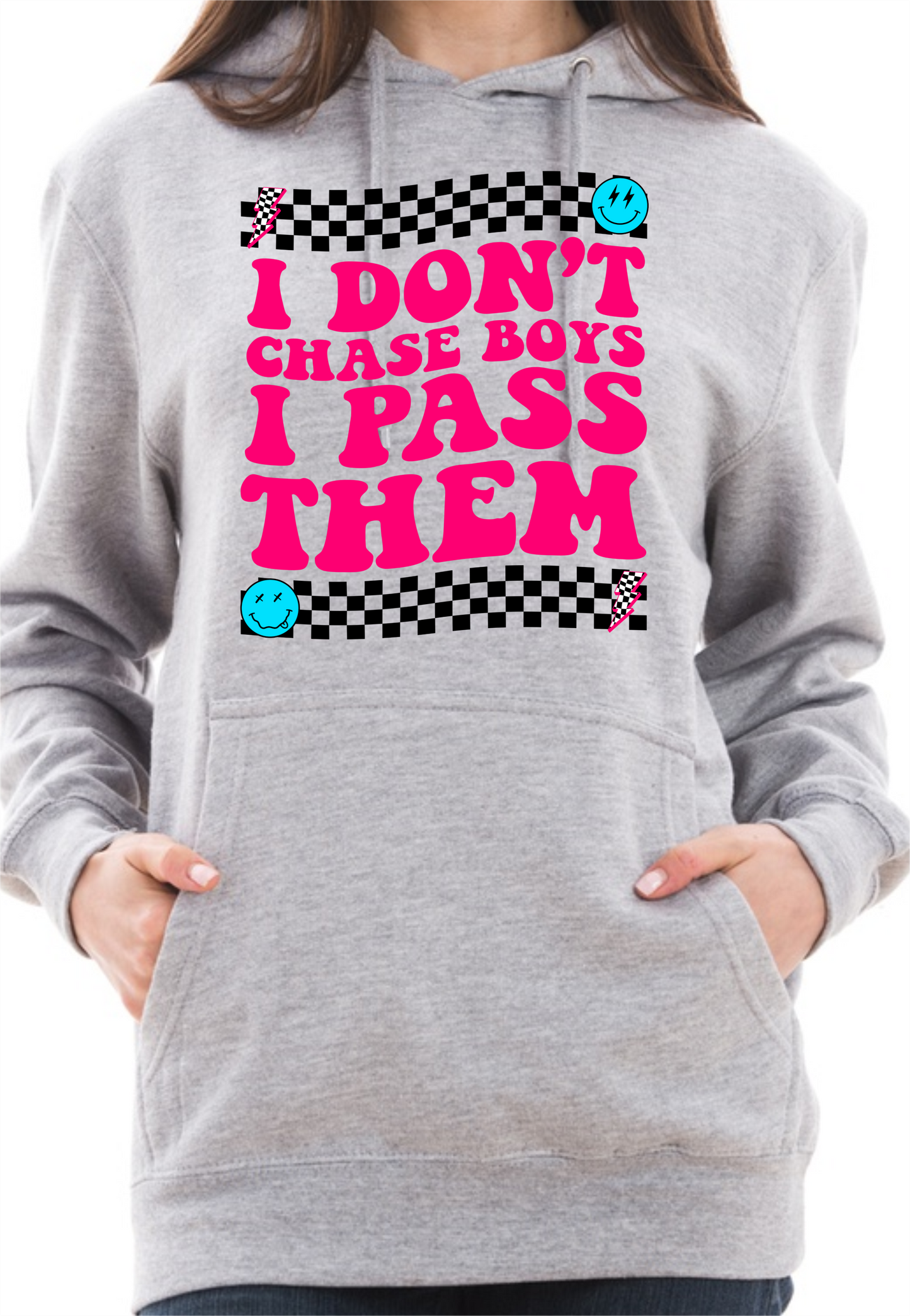 I Dont Chase Boys I Pass Them